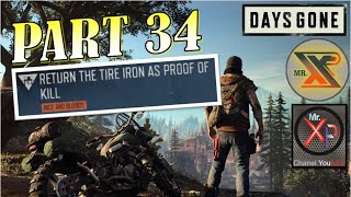 DAYS GONE  PART 34  RETURN THE TIRE IRON AS PROOF OF KILL  NICE AND BLOODY [upl. by Katherine]