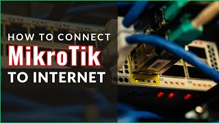 RouterOS 7  How to setup MikroTik to access the internet 2024 [upl. by Pennington]