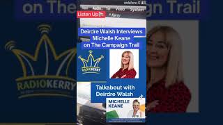 Deirdre Walsh of Radio Kerry Interviews Michelle Keane on the campaign trail 👊 [upl. by Stutsman]