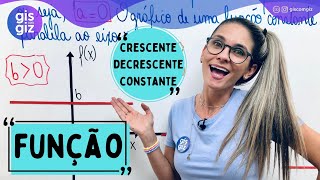 FUNÇÃO CRESCENTE DECRESCENTE E CONSTANTE \Prof Gis  AULA 9 [upl. by Rolland351]