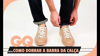 MINUTO GQ Como dobrar a barra da calça l Estilo [upl. by Nibur]