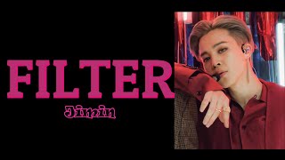 JIMIN 지민 Filter Lyrics [upl. by Terr]