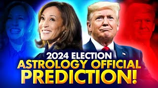 OFFICIAL Astrology 2024 Election Prediction Trump vs Harris  CORRECT [upl. by Mcintosh]