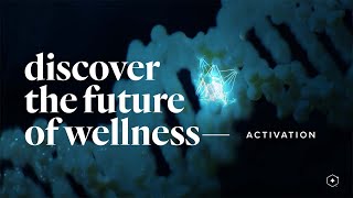 Discover the Future of Wellness—Activation [upl. by Eyllib]