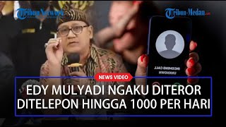 EDY MULYADI DAPAT TEROR Hingga 1000 Telepon per Hari Buntut Kasus Hina Kalimantan Dapat Video Ini [upl. by Solis538]