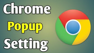 Chrome Pop Up Blocker Settings  Chrome Pop Up Blocker Settings Mobile [upl. by Eaver]