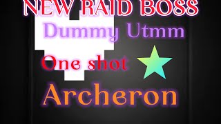 Dummy UTMM Archeron One Shot [upl. by Alfeus790]