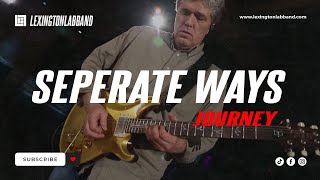 Separate Ways Journey  Lexington Lab Band [upl. by Wheelwright]