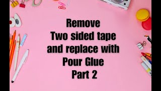 Surprising way to Remove Two Sided Tape with poured Glue  Part 2 [upl. by Noivaz]