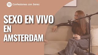 Confesiones del sxo en vivo en Amsterdam [upl. by Fish904]