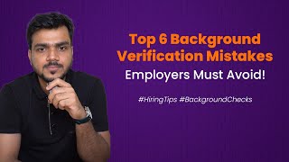 6 Common Mistakes in Employee Background Verification amp How to Avoid Them [upl. by Ricardo]