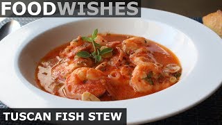 Tuscan Fish Stew  Food Wishes [upl. by Medardas319]