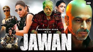 Jawan Full Hd Movie  Shah Rukh Khan Vijay Sethupathi Nayanthara Deepika Padukone [upl. by Dorothee]