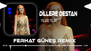 Yıldız Tilbe  Dillere Destan  Ferhat Güneş Remix [upl. by Nnylahs]