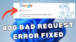 How to fix 400 Bad Request Error Google Chrome [upl. by Uaerraj]