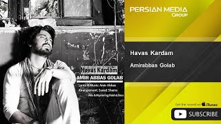 Amirabbas Golab  Havas Kardam [upl. by Dnomsaj]