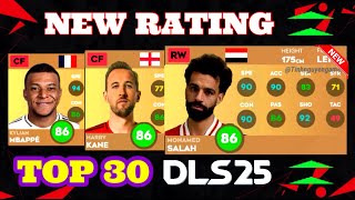 DLS 25  🔥TOP 30 BEST PLAYERS IN DREAM LEAGUE SOCCER 2025 🔥😱 NEW RATING [upl. by Adiaros615]