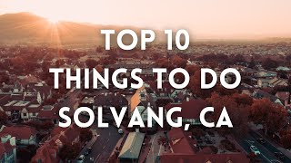 Solvang  Top 10 Things To Do  4k [upl. by Rayna]