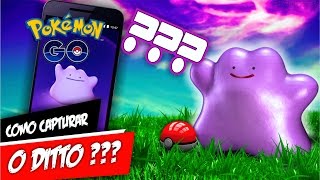 Como Capturar Ditto no Pokémon GO Finalmente [upl. by Glaser50]