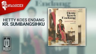 Hetty Koes Endang  Kr Sumbangsihku Official Karaoke Video [upl. by Lainey]