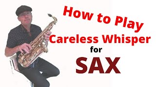 Careless Whisper Alto Sax Notes [upl. by Aihsi]