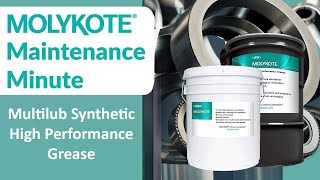 MOLYKOTE® Multilub Synthetic High Performance Grease  MOLYKOTE® Maintenance Minute [upl. by Dorison]