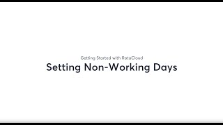 Get Started with RotaCloud Setting NonWorking Days [upl. by Latihs]