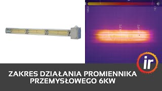 Zakres promieniowania podczerwonego w promienniku przemysłowym TERM2000 RCJK060AIR moc 6kW [upl. by Dorolisa]