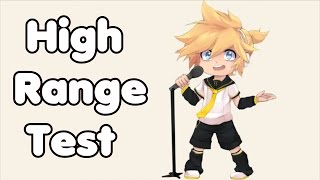 【Kagamine Len】Lens High Range Test  高音厨音域テスト 【鏡音レン】 [upl. by Asilam]