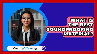 What Is The Best Soundproofing Material  CountyOfficeorg [upl. by Nnylram]