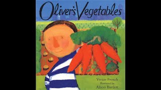 Olivers Vegetables by Vivian French [upl. by Nealey]