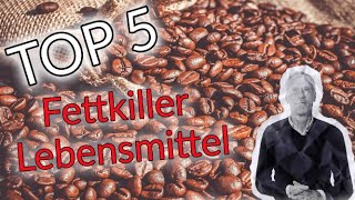 Fettkiller Top 5 Lebensmittel die beim Abnehmen helfen [upl. by Cohlier812]