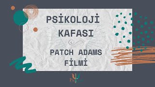 Psikoloji Kafası  PATCH ADAMS FİLMİNİ KONUŞTUK SPOİLER İÇERİR [upl. by Annaor]