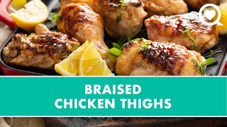 How To Make The Best Braised Chicken Thighs [upl. by Anees]