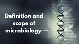 Definition and scope of microbiology microbiology biology microbiologiststudy [upl. by Rosario]