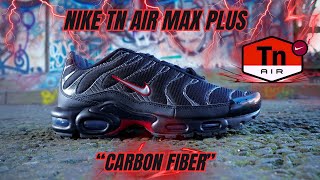 NIKE TN AIR MAX PLUS  quotCARBON FIBERquot UNBOXING REVIEW AND ON FOOT [upl. by Engle]