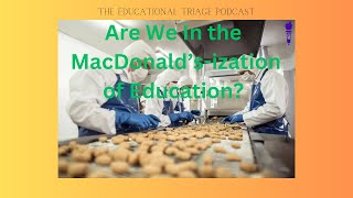 The MacDonaldization of Education [upl. by Aneda552]