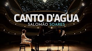 Salomão Soares  Canto Dagua [upl. by Tallbot]