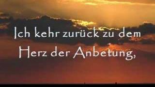 Herz der Anbetung Heart of worship [upl. by Etaner]