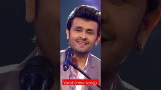 Sonu nigam new song is 😍 yaad [upl. by Trovillion]