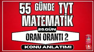 Oran Orantı Konu Anlatımı 2  2024  55 Günde TYT Matematik Kampı  25 Gün  YKS [upl. by Birchard]