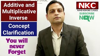 Additive amp Multiplicative Inverse  Concept Clarification  Easy way to Remember  Must Watch [upl. by Goth]