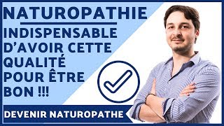 Devenir un Bon Naturopathe  1 Trait de Caractère Indispensable  👌 [upl. by Ardiedak792]