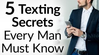 5 Texting Secrets Every Man Needs To Know  How Instant Messaging Increases Intimacy [upl. by Attey]