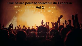 Une heure pour se souvenir du Créateur Vol 2 [upl. by Idoux]