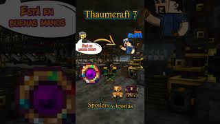 THAUMCRAFT 7 comentamos TODO lo que sabemos thaumcraft thaumcraft7 directo linktreedanymaddox [upl. by Boylan786]