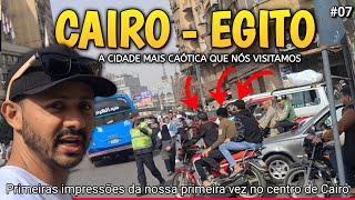 CAIRO  A CIDADE MAIS CAÓTICA QUE NÓS VISITAMOS  primeiras impressões no Egito [upl. by Alliuqet116]