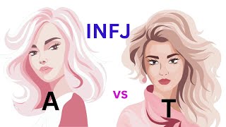 INFJ T vs INFJ A The Rarest Personality Type [upl. by Dawes37]