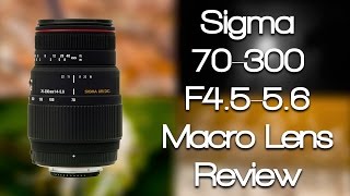 Sigma 70300mm f456 Macro Lens Review Canon Mount [upl. by Hunter]