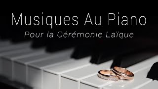 Piano Cérémonie Laïque de Mariage [upl. by Eidualc773]